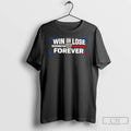 Classic Win Or Lose Washington Commanders Forever T-Shirts, Hoodie, Sweatshirt | InkRitualCo.com