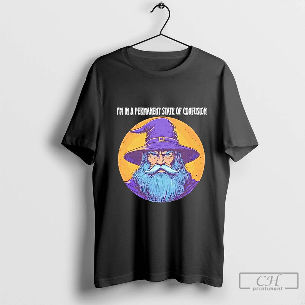 Classic Wizard Im In A Permanent State Of Confusion Blackshirt T Shirts Hoodie, Sweatshirt | InkRitualCo.com