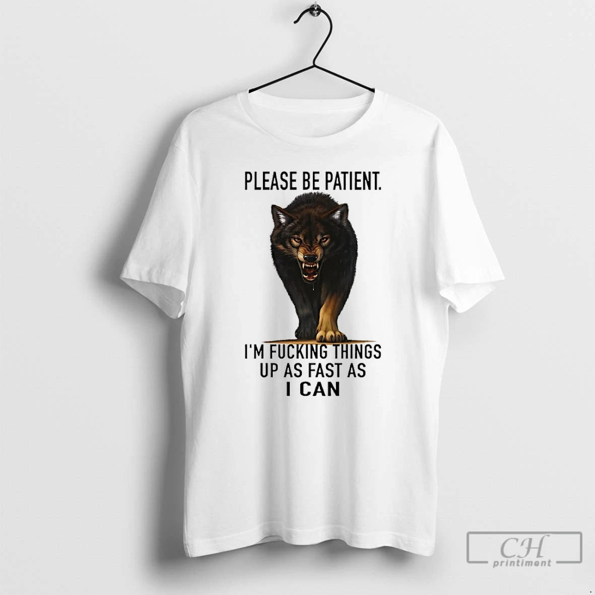 Classic Wolf Please Be Patient Im Fucking Things Up As Fast As I Can T-Shirts, Hoodie, Sweatshirt | InkRitualCo.com