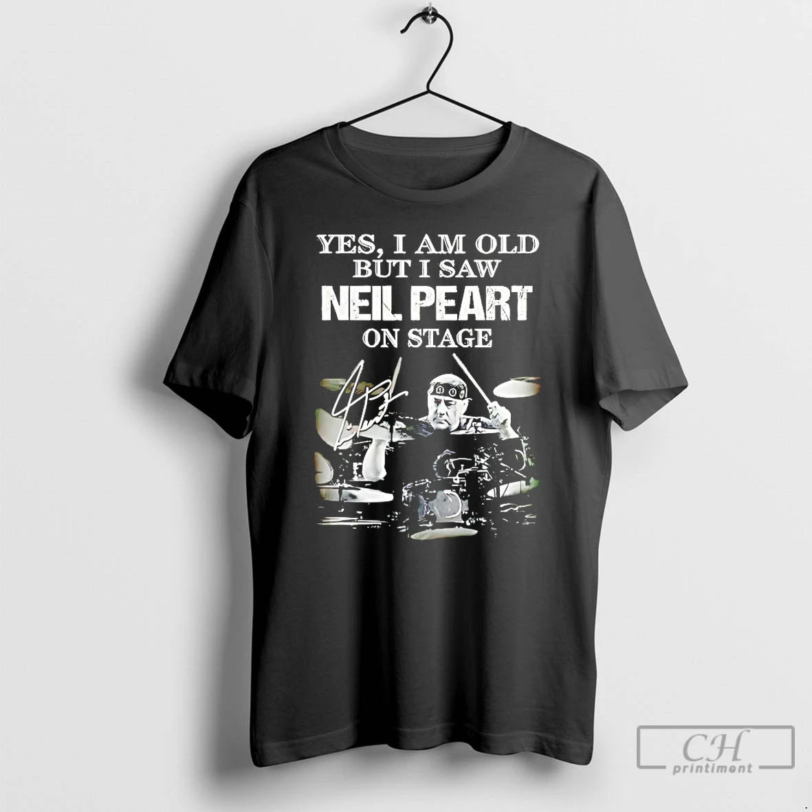 Classic Yes I Am Old But I Saw Neil Peart On Stage T Shirts Sweater Hoodie, Sweatshirt | InkRitualCo.com