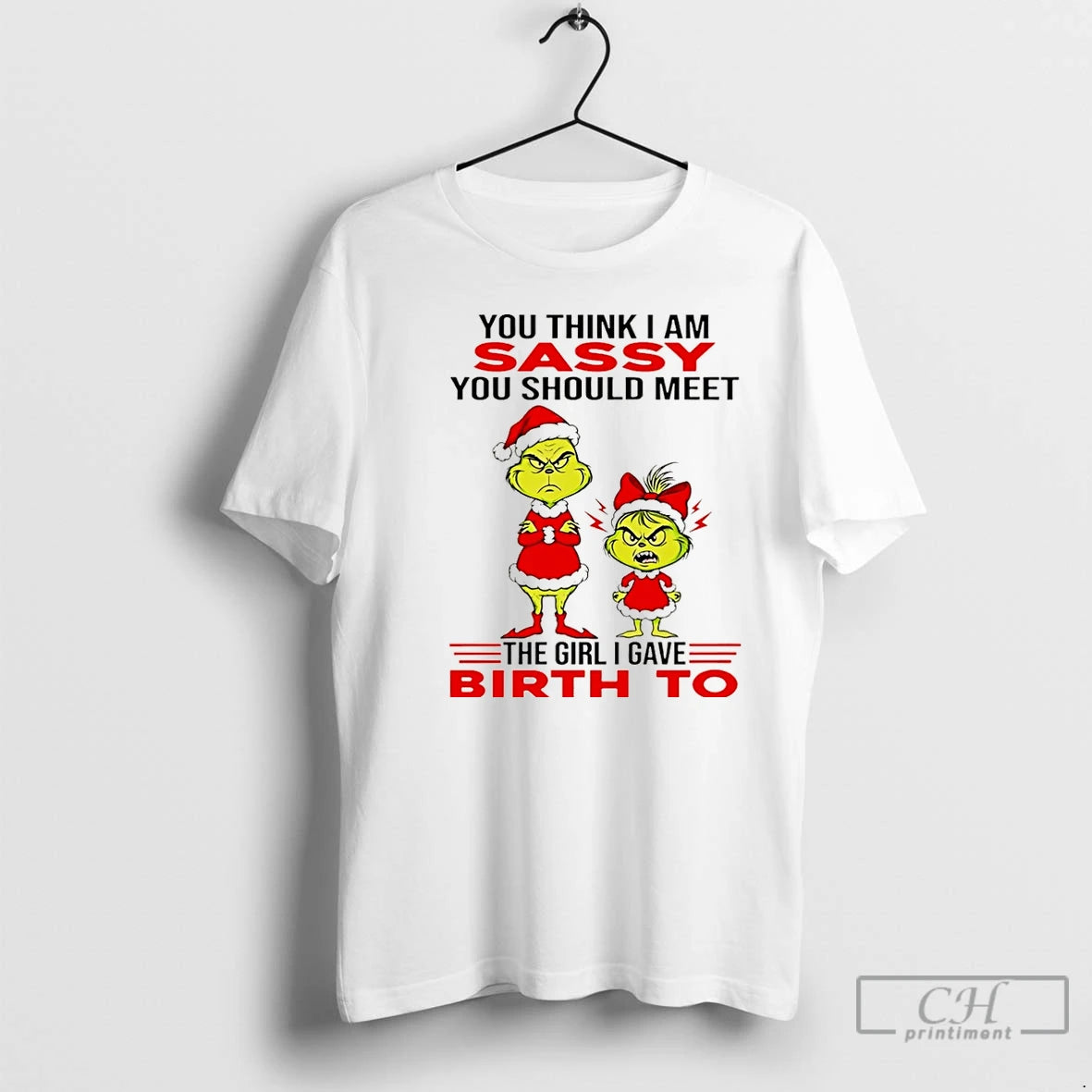 Classic You Think I Am Sassy You Should Meet The Girl I Gave Birth To T-Shirts, Hoodie, Sweatshirt | InkRitualCo.com