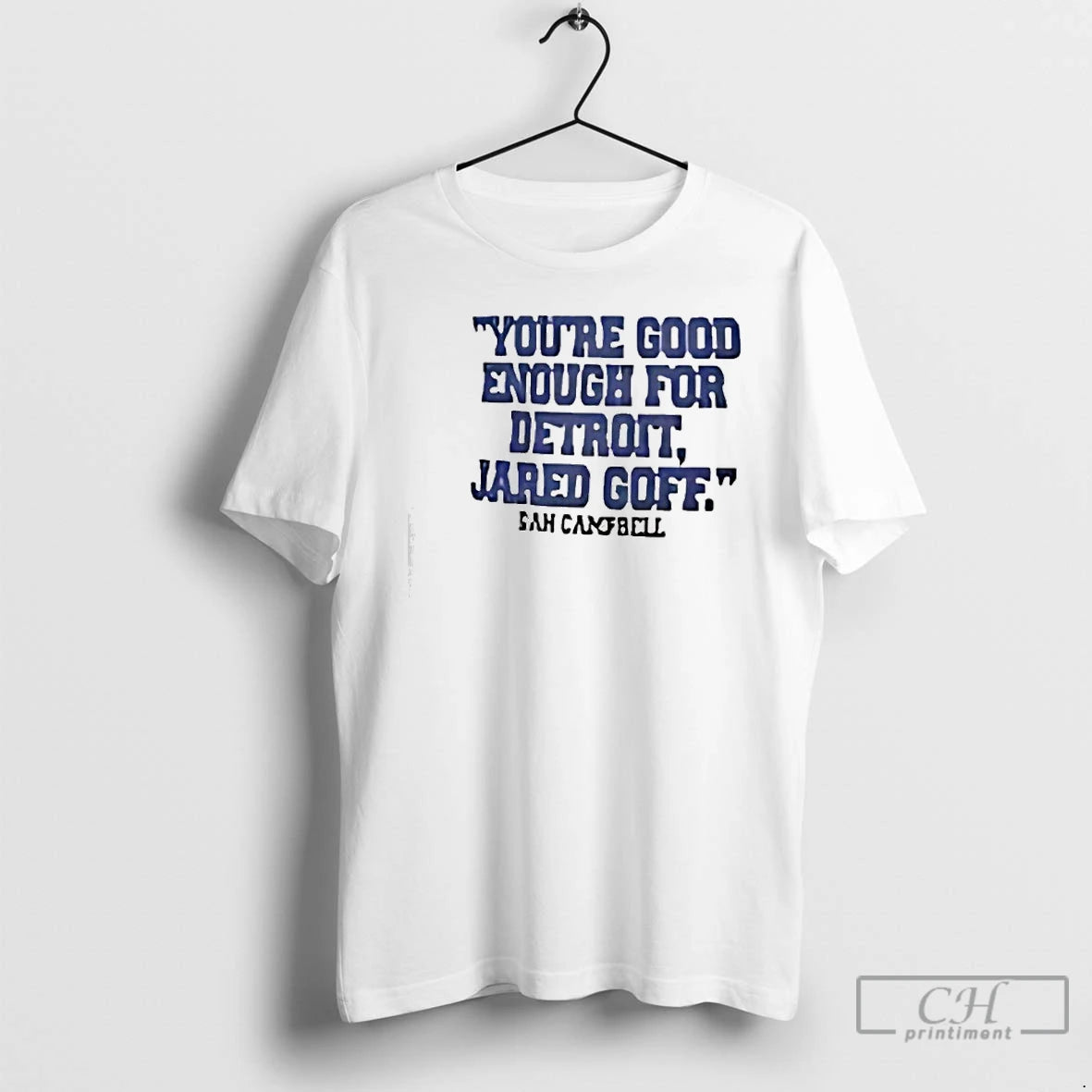 Classic Youre Good Enough For Detroit Jared Goff Dan Campbell T-Shirts, Hoodie, Sweatshirt | InkRitualCo.com