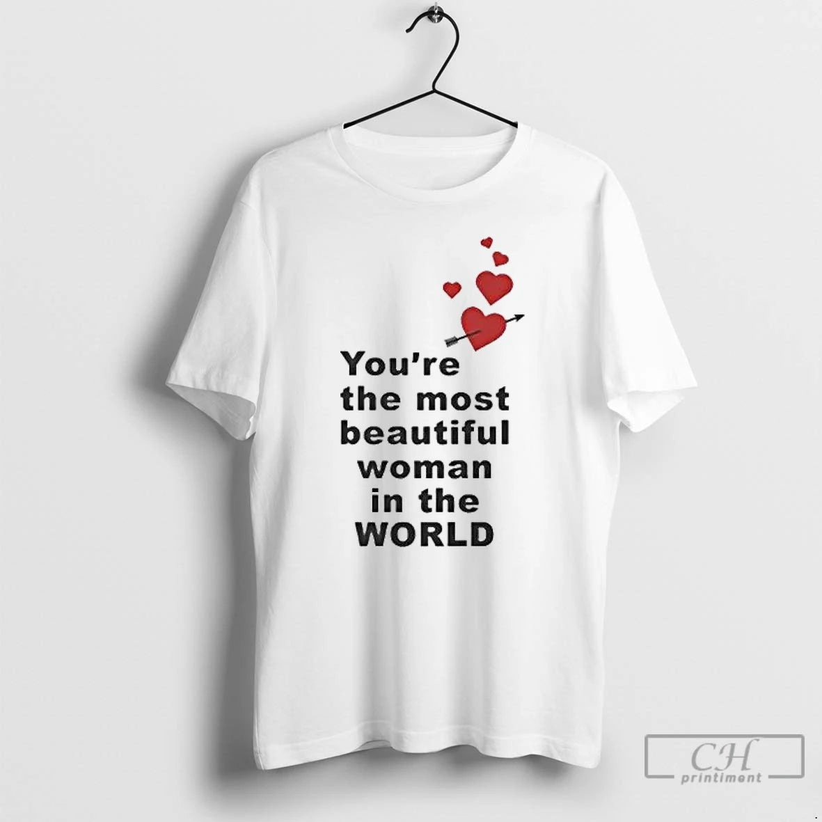 Classic Youre The Most Beautiful Woman In World Heart T-Shirts, Hoodie, Sweatshirt | InkRitualCo.com