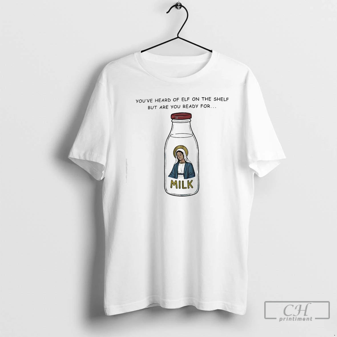Classic Youve Heard Of Elf On The Shelf But Are You Ready For Graphic Milk T-Shirts, Hoodie, Sweatshirt | InkRitualCo.com