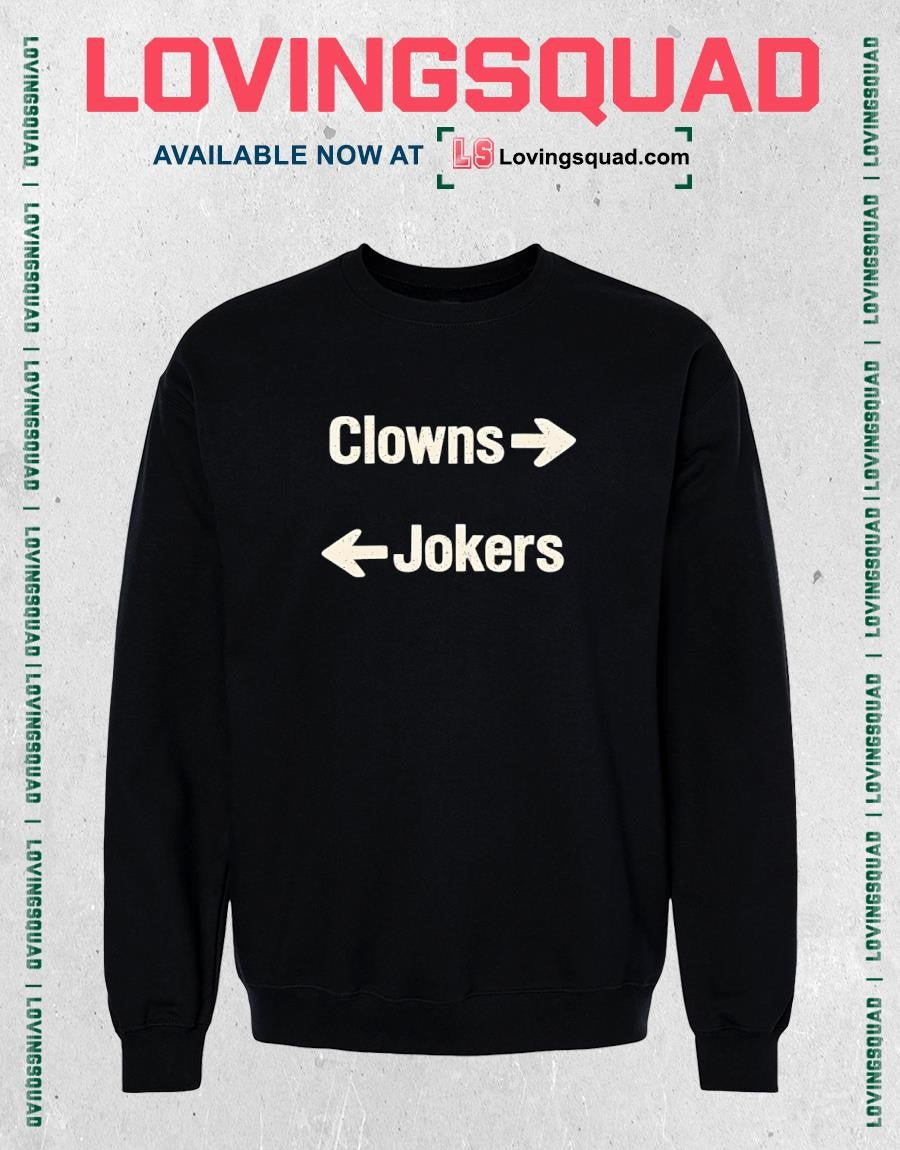 Clowns Jokers Funny T-shirt