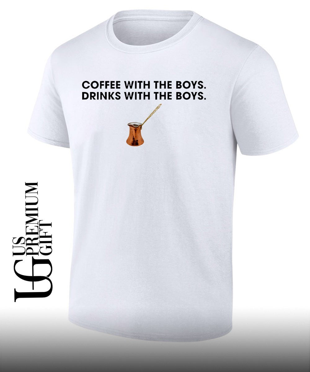 Coffee with The Boys Drinks with The Boys shirt
