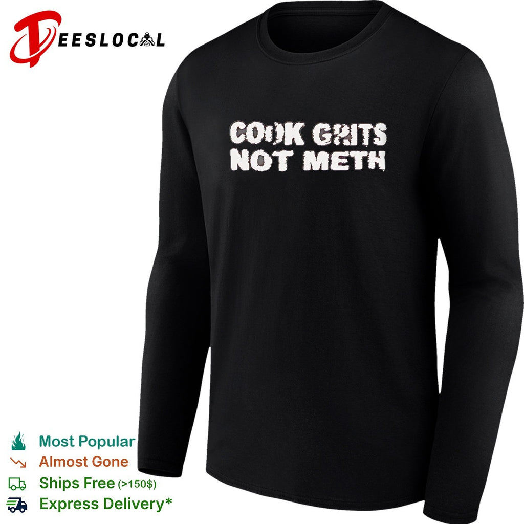 Cook Grits Not Meth vintage shirt