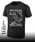 Crows Before Bros Support Your Local Murder shirt