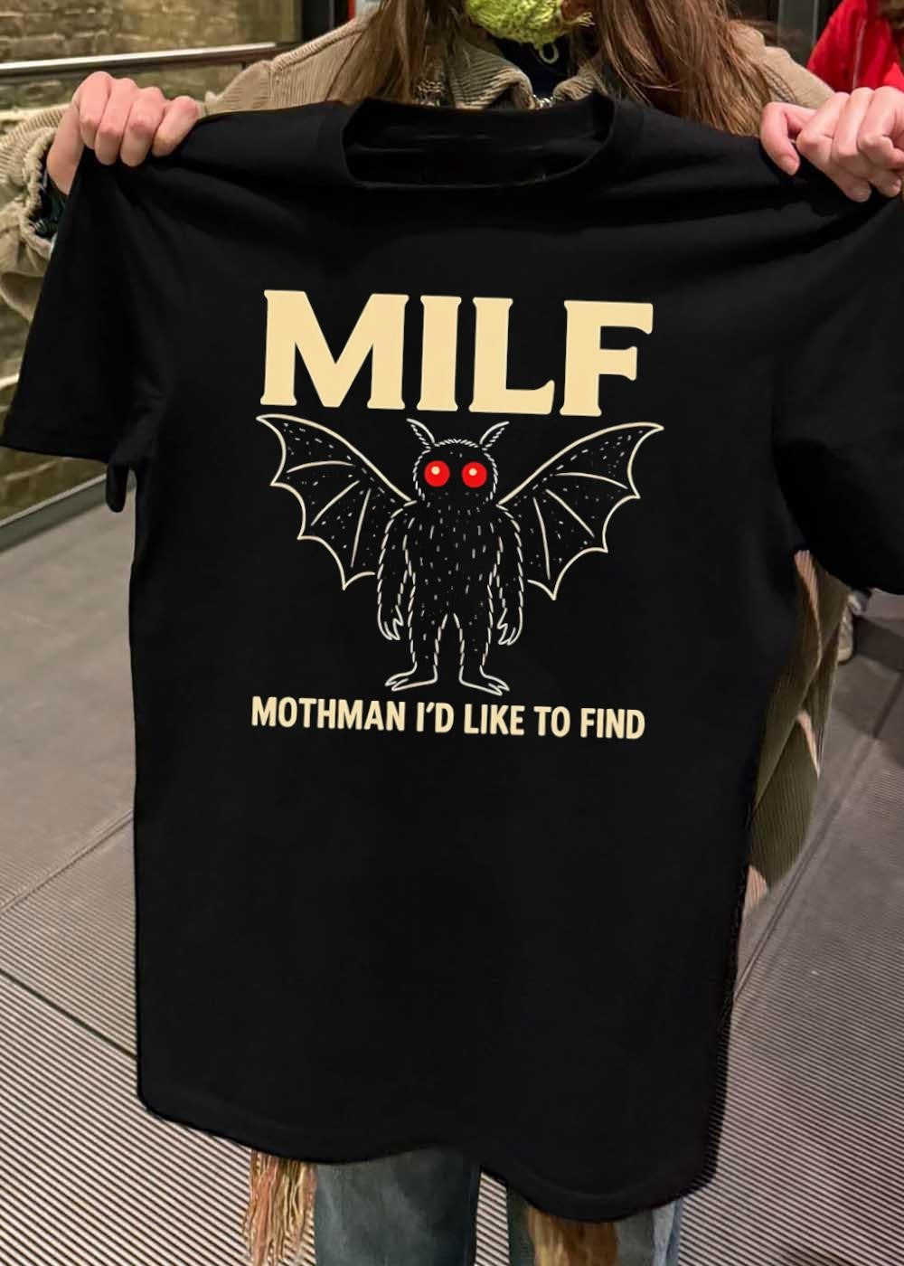 Cryptid Hunting Apparel MILF Mothman I’d Like to Find T-Shirt