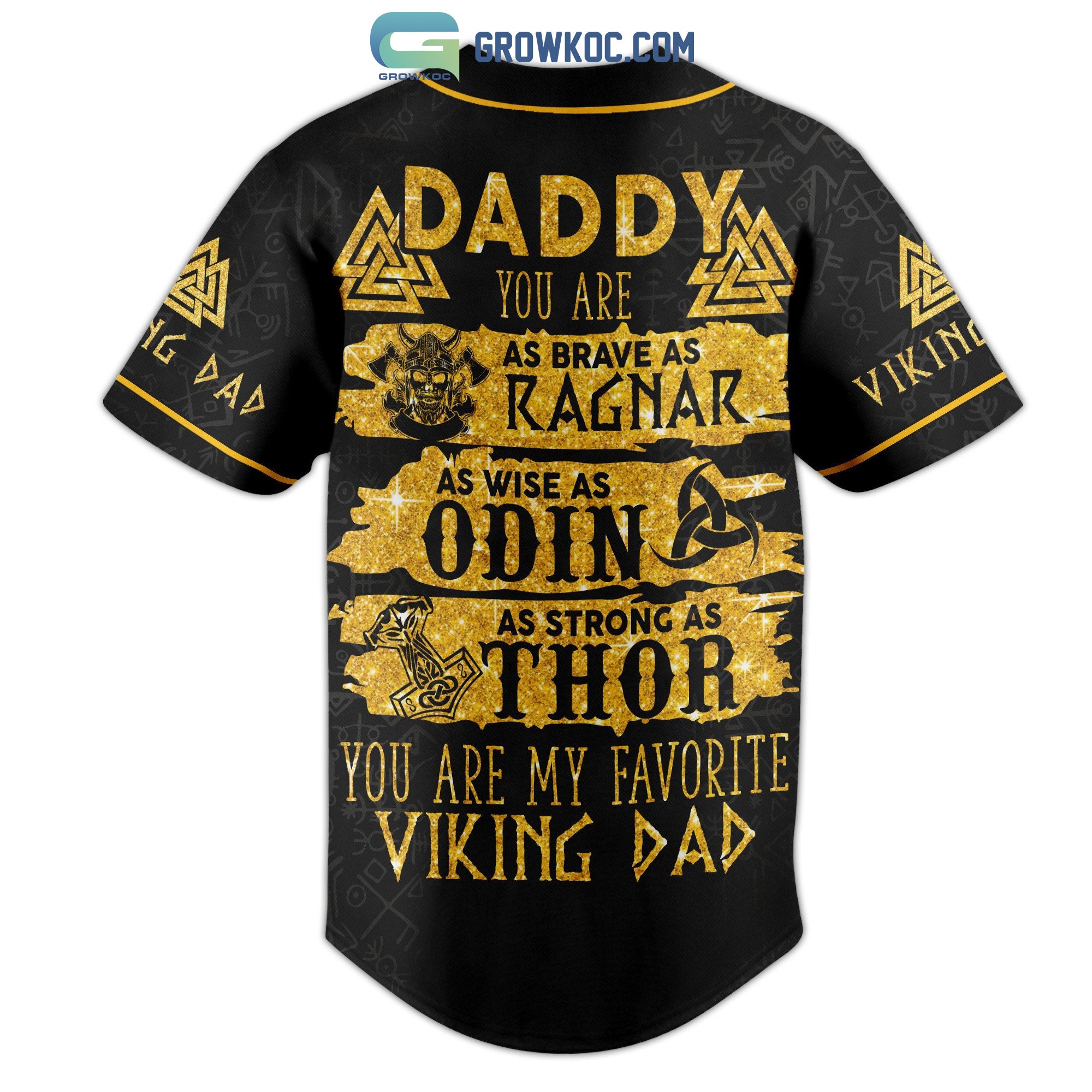 Daddy You Are As Brave As Garnar As Wise As Odin As Strong As Thor Viking Dad Personalized Baseball Jersey