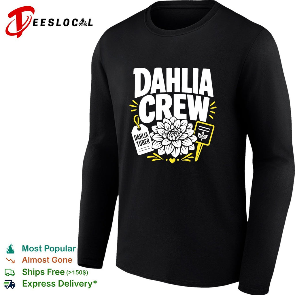 Dahlia crew tuber flower shirt