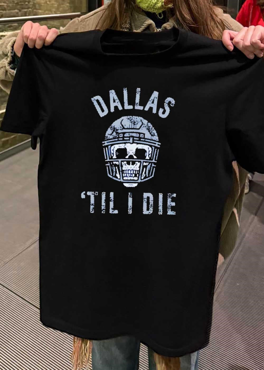 Dallas ‘Til I Die Skull Football Helmet Shirt
