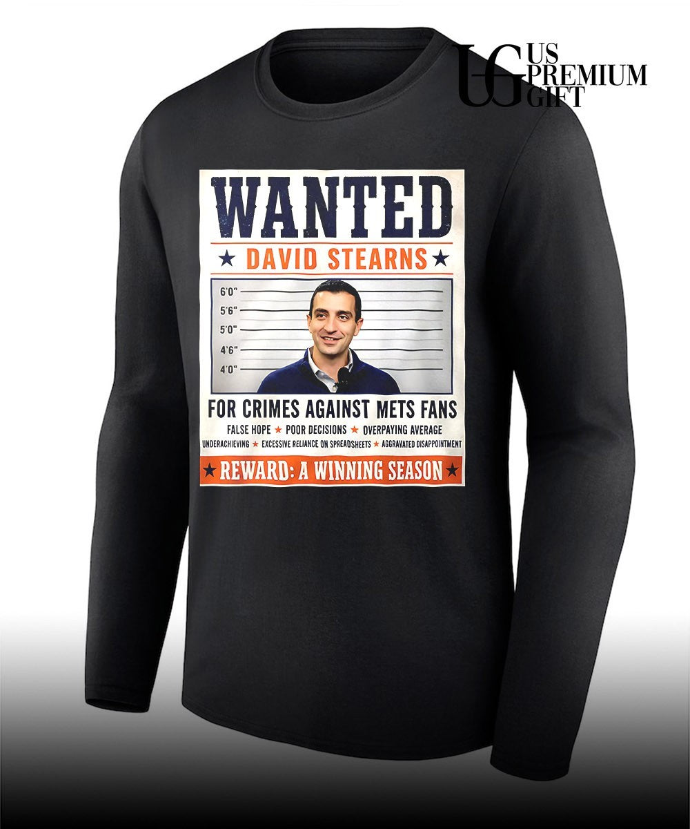 David Stearns New York Mets Wanted for Crimes Against Mets Fans T-shirt