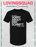 Dear America Sorry About Eric Schmitt Sincerely Missouri T-shirt