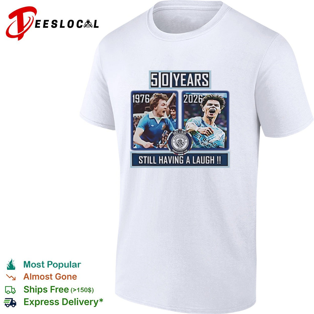 Dennis Tueart and Rico Lewis Manchester City 50 Years Still Having a Laugh shirt