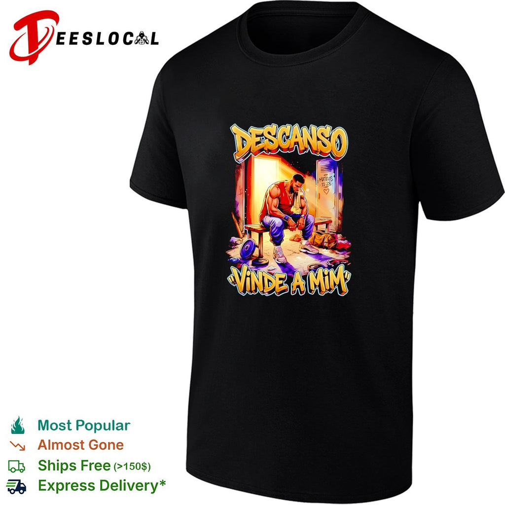 Descanso Vinde a Mim Mateus 11 28 Christian gym motivation shirt