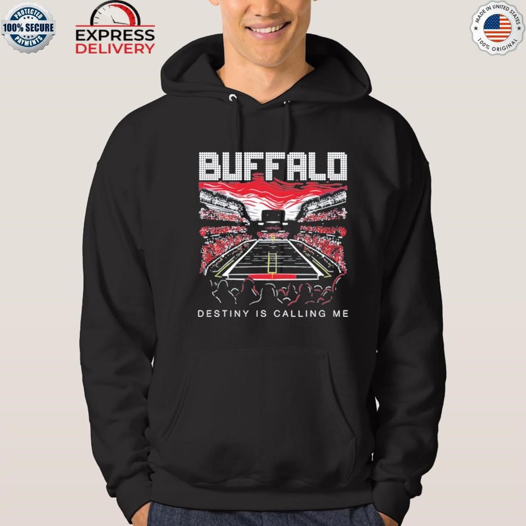 Destiny Is Calling Me Buffalo Shirt