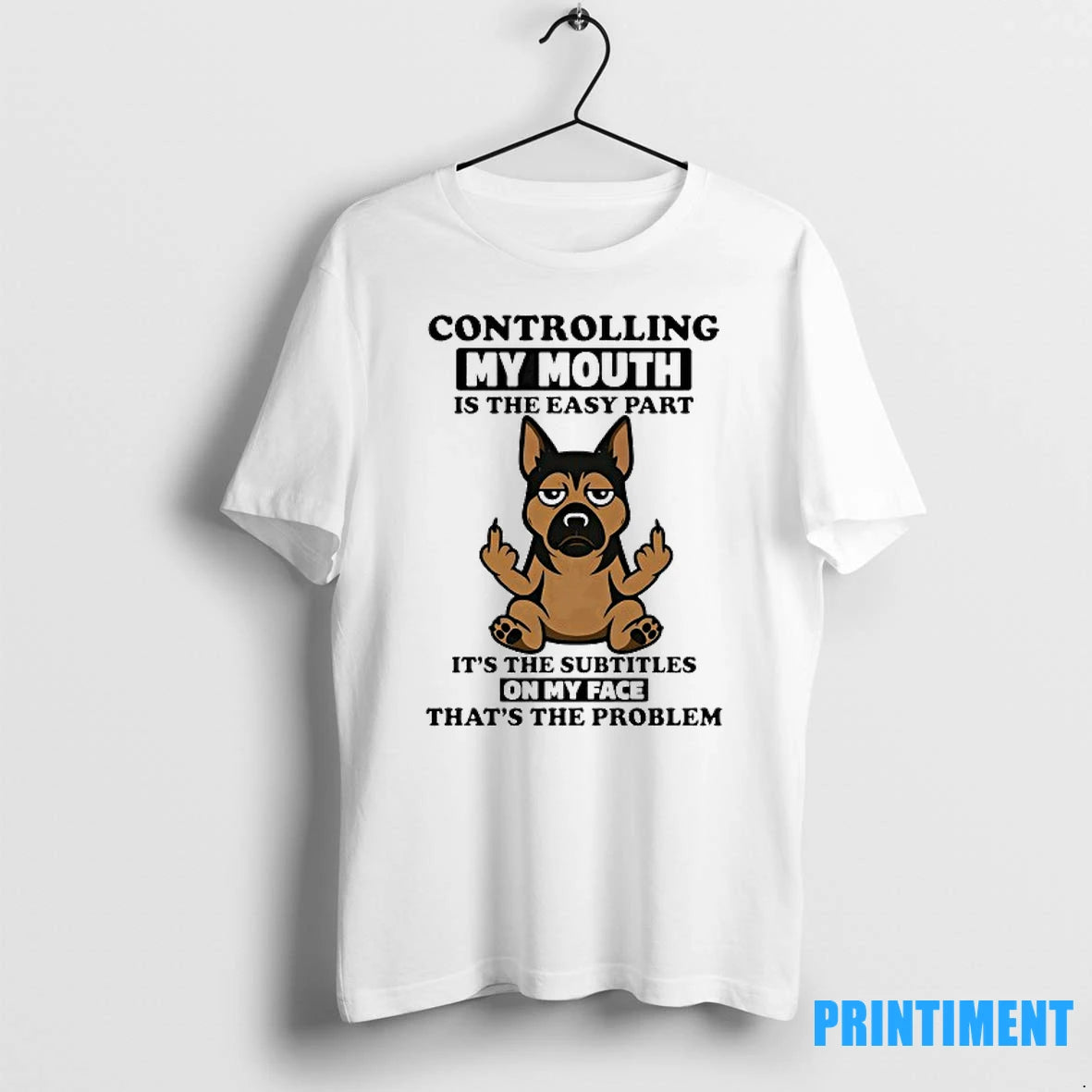 Dog Middle Finger Controlling My Mouth Is The Easy Part Its The Subtitles On My T-Shirts, Hoodie, Sweatshirt