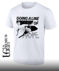 Doing a line of hope T-shirt