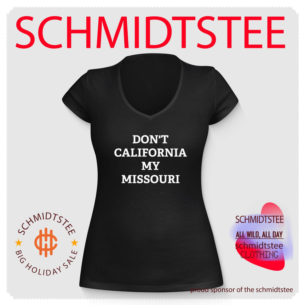 Don’t California My Missouri state pride shirt