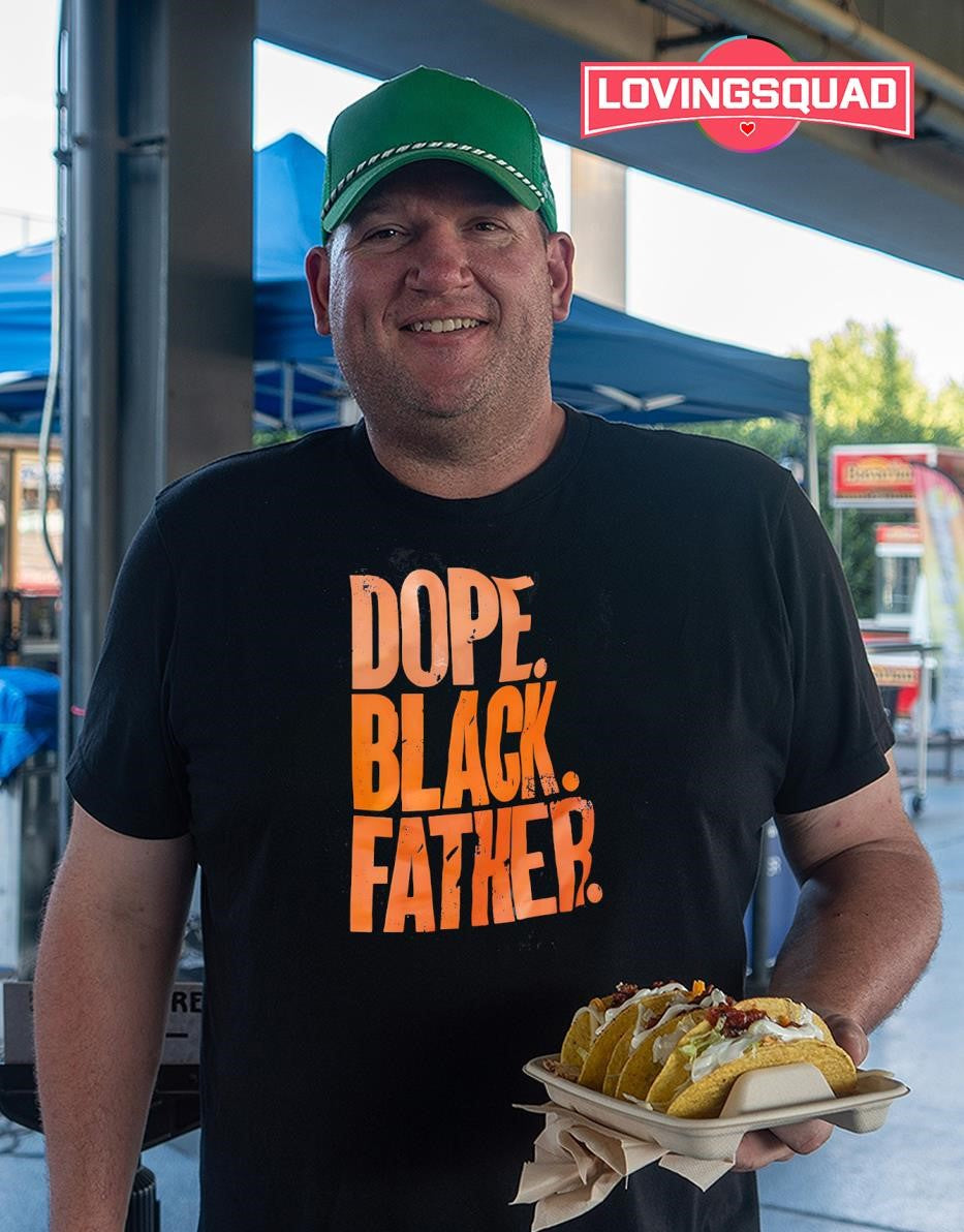 Dope Black Father Father’s Day Parenting shirt