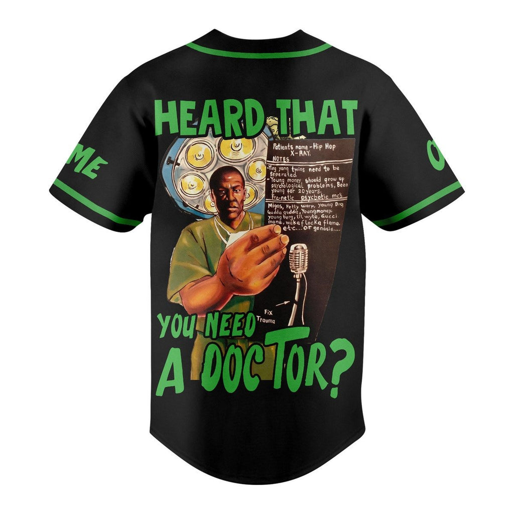 Dr Dre Heard That You Need Doctor Personalized Baseball Jersey