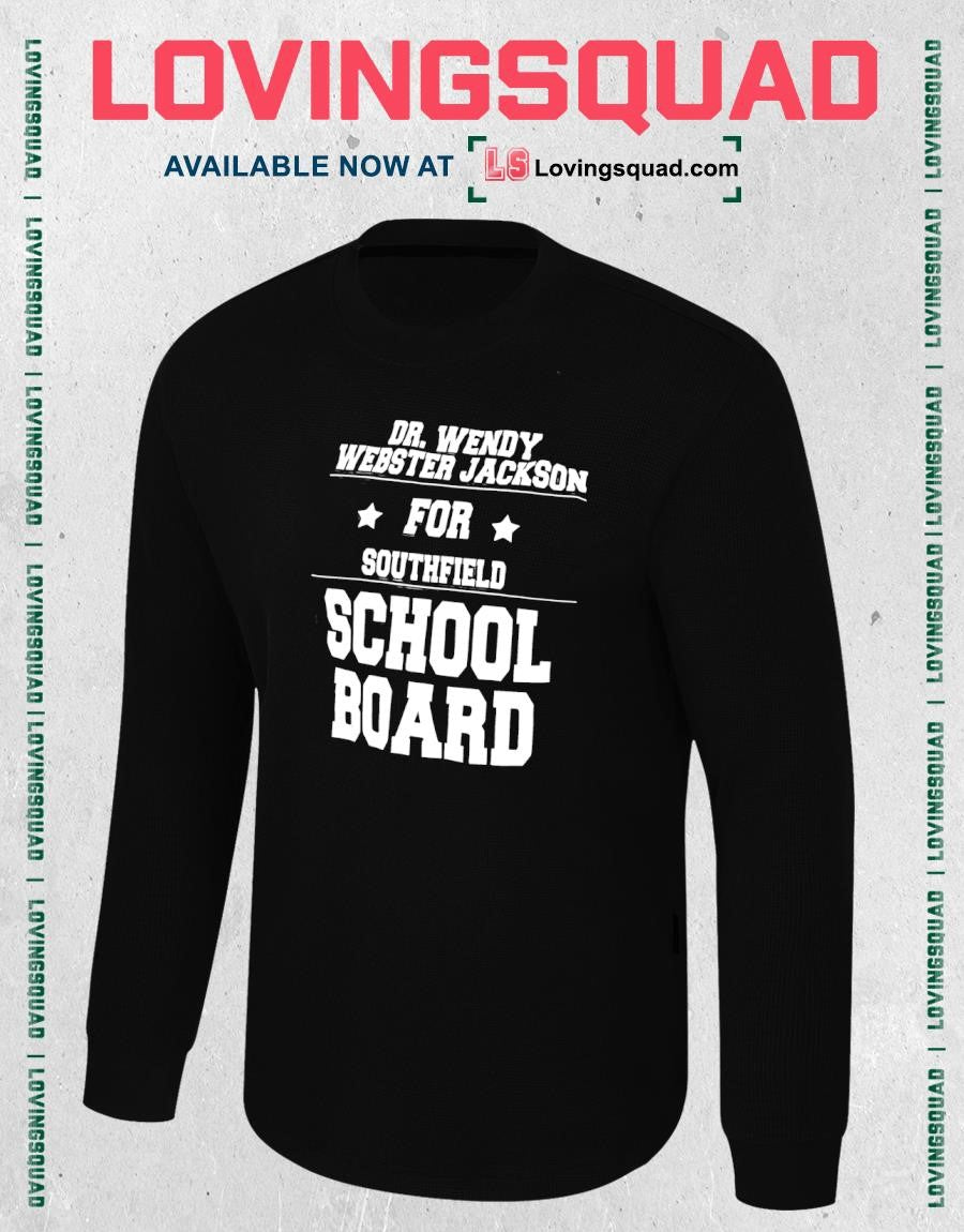 Dr. Wendy Webster Jackson For Southfield School Board T-shirt