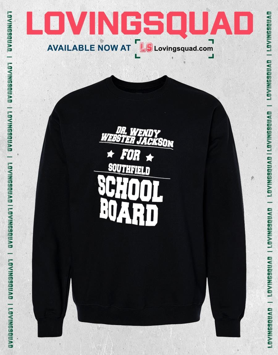 Dr. Wendy Webster Jackson For Southfield School Board T-shirt