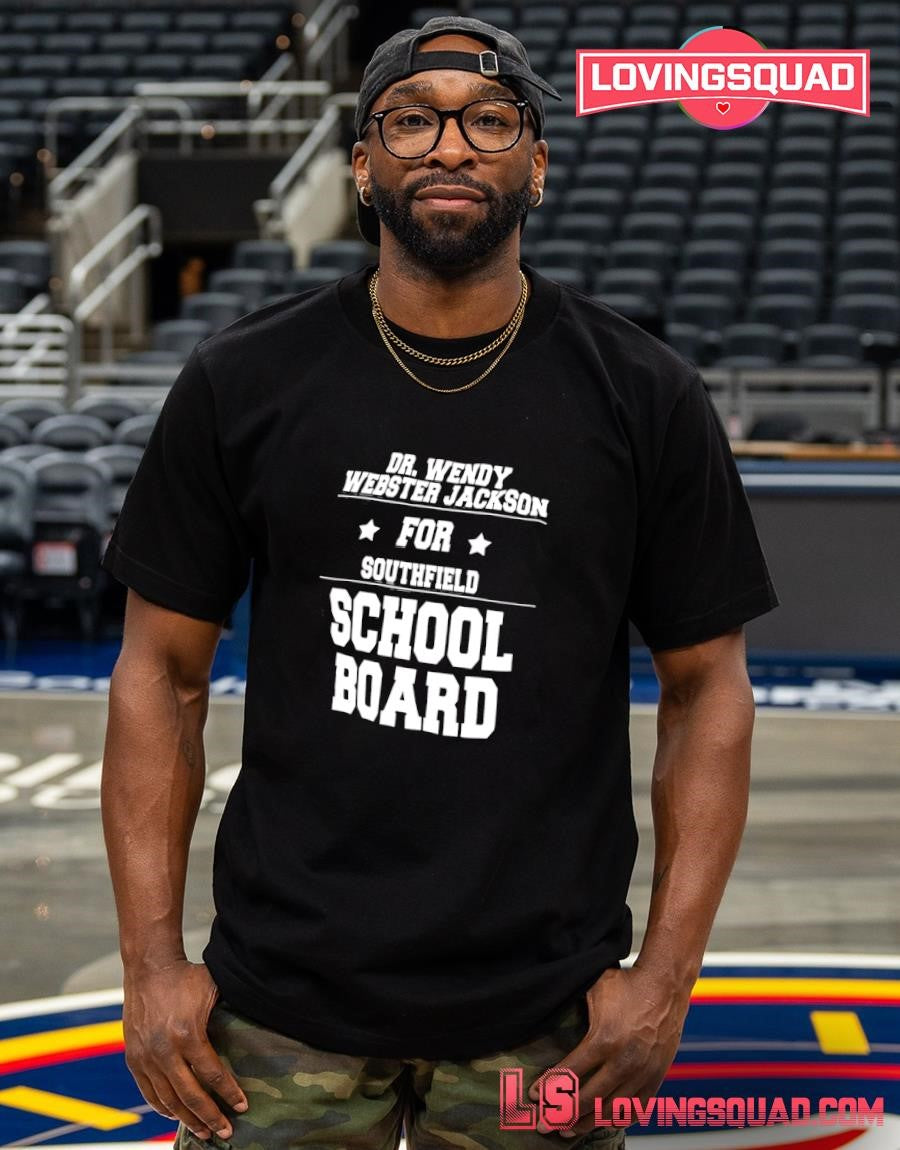 Dr. Wendy Webster Jackson For Southfield School Board T-shirt