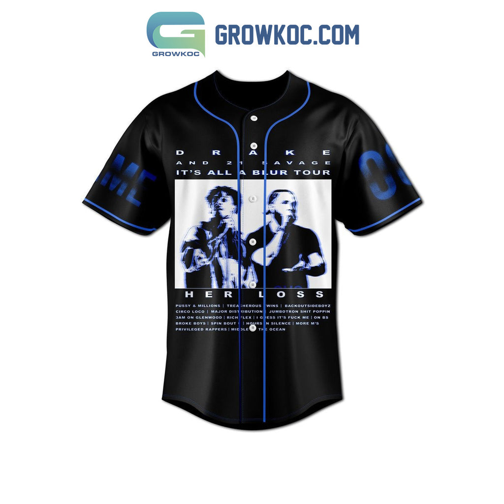 Drake And 21 Savage It’s All A Blur Tour Her Loss Personalized Baseball Jersey