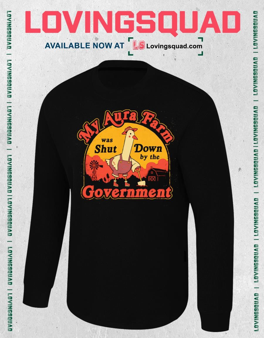 Duck my aura farm was shut down by the government T-shirt