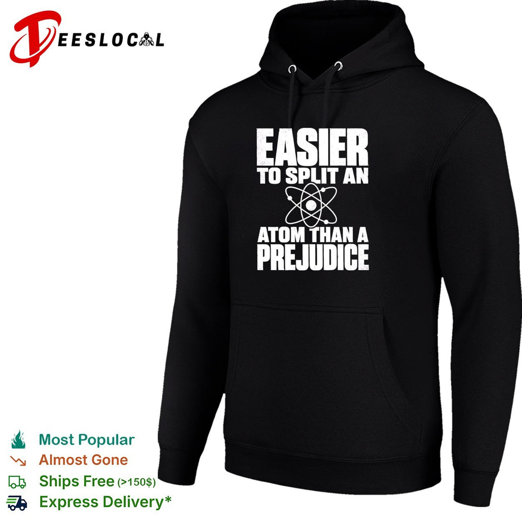 Easier to split an atom than a prejudice shirt
