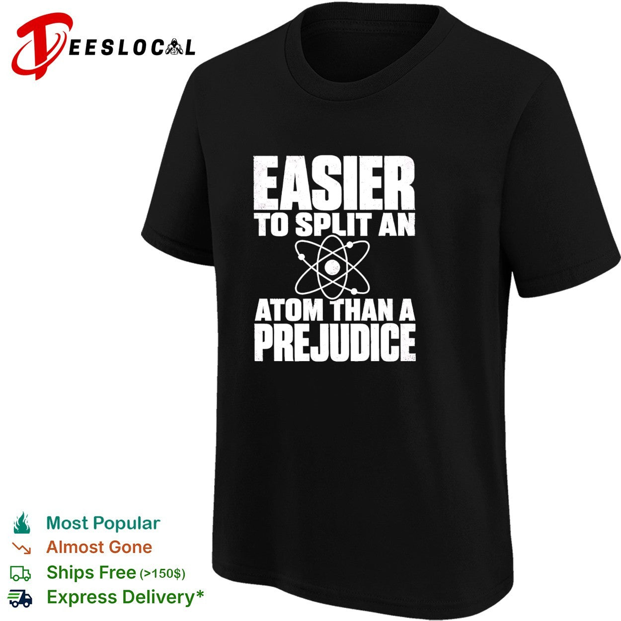 Easier to split an atom than a prejudice shirt