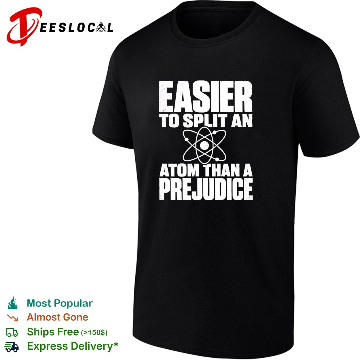 Easier to split an atom than a prejudice shirt