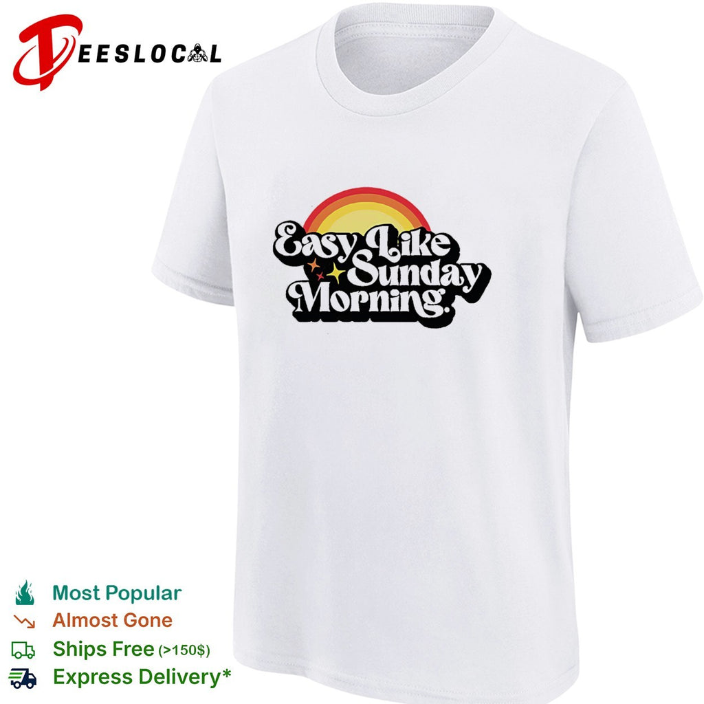 Easy like Sunday morning rainbow shirt