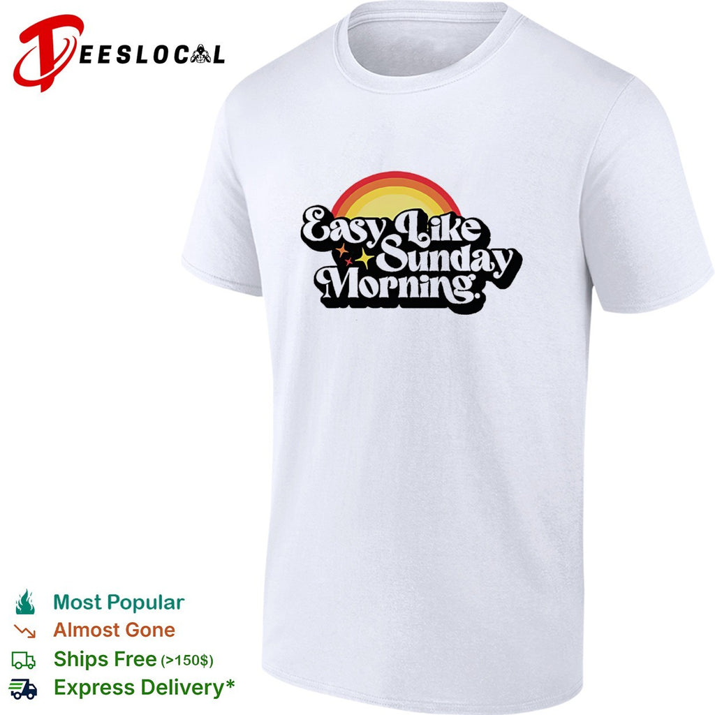 Easy like Sunday morning rainbow shirt
