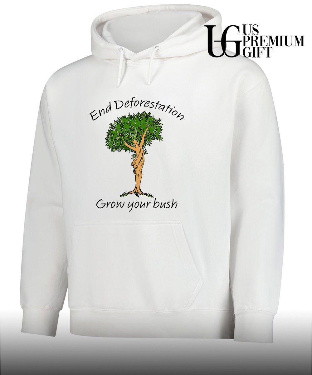 End Deforestation Grow Your Bush shirt