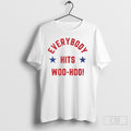 Everybody Hits Woo Hoo Philadelphia Phillies T-Shirts, Hoodie, Sweatshirt | InkRitualCo.com