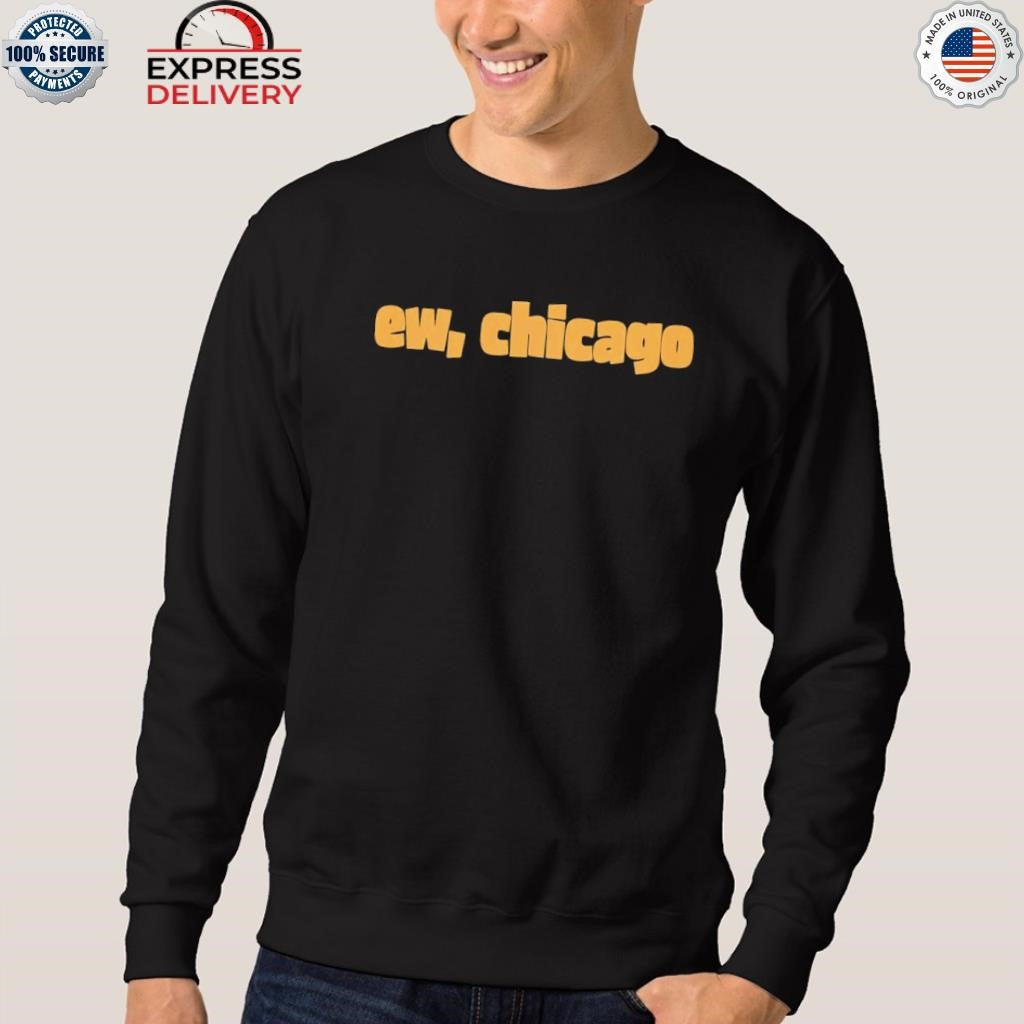 Ew Chicago Meme Shirt