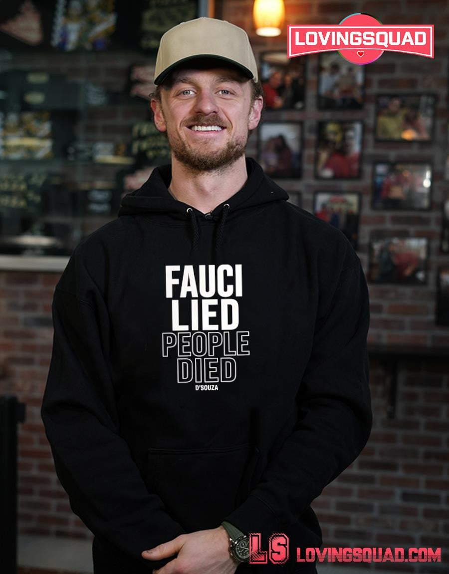 Fauci Lied People Died D Souza T-shirt