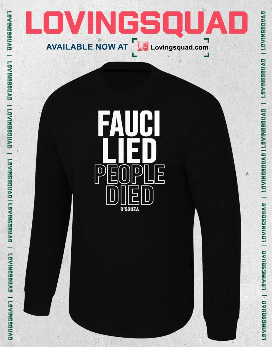 Fauci Lied People Died D Souza T-shirt