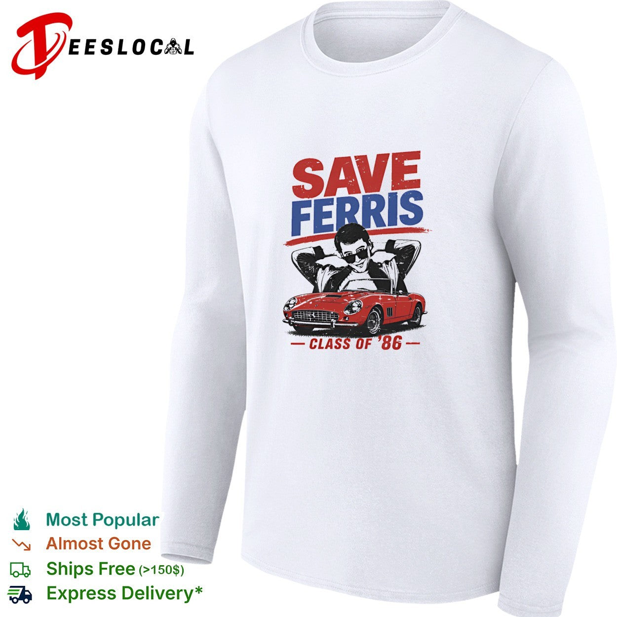 Ferris Bueller leaning on red car save Ferris class of 86 shirt