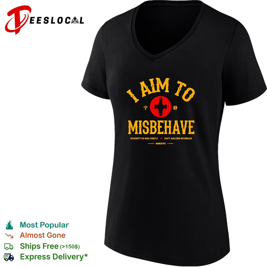 Firefly Serenity I aim to misbehave shirt