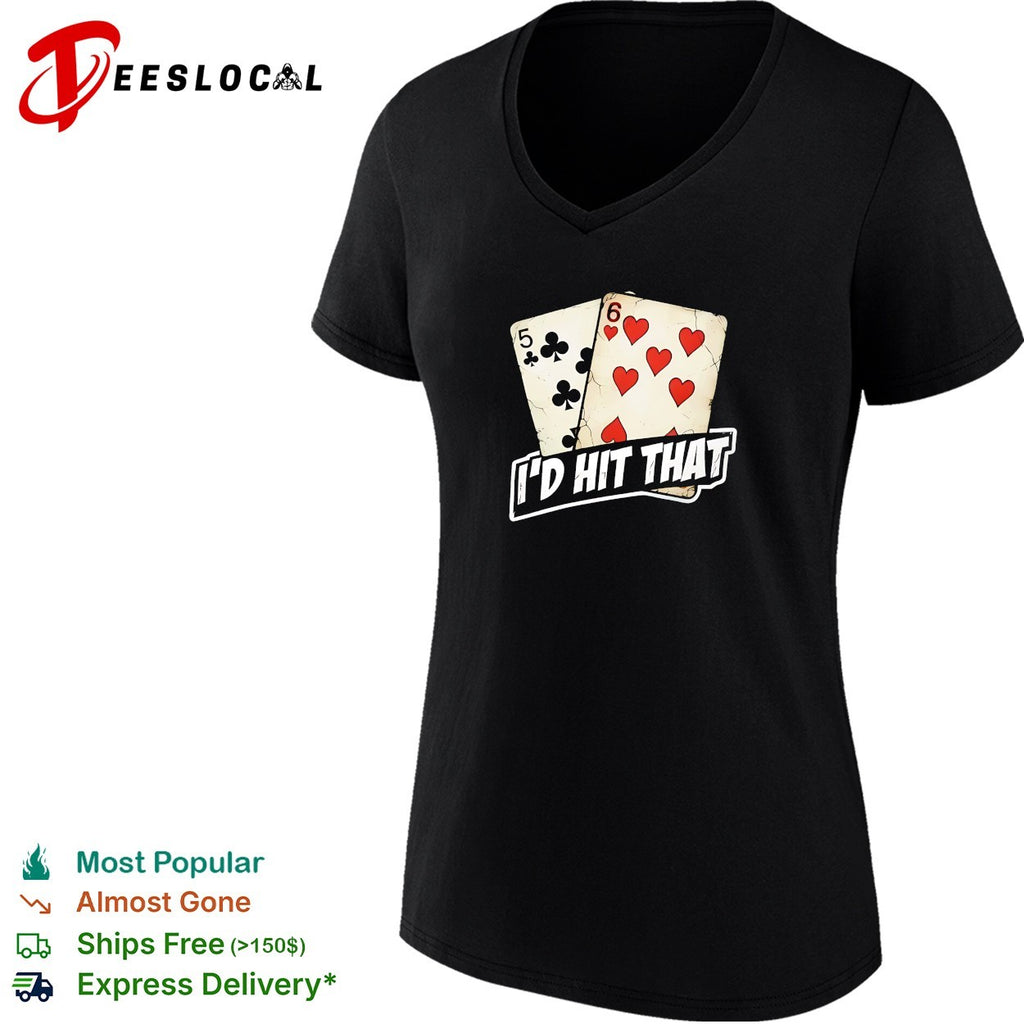 Five of clubs six of hearts I’d hit that shirt