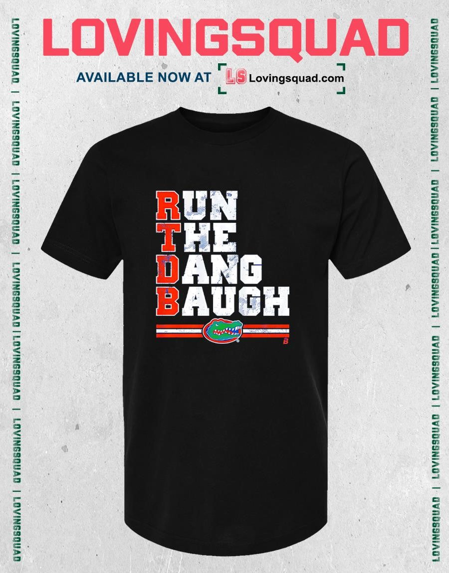 Florida Gators Run the Dang Baugh Distressed T-shirt