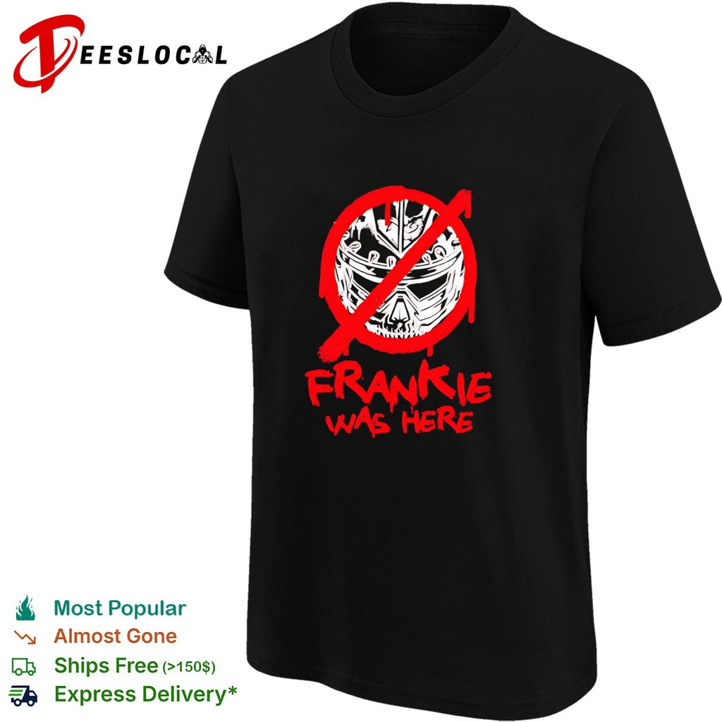 Frankie was here skull crown shirt