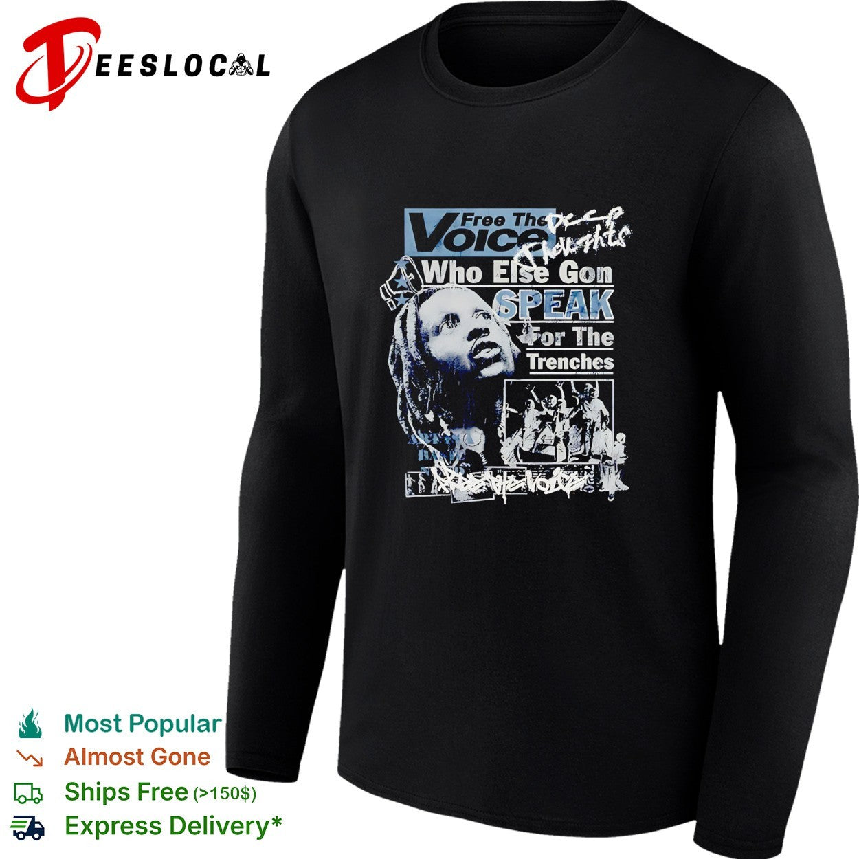 Free the voice who else gon speak for the trenches shirt