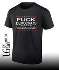 Fuck Democrats and Fuck All The America Hating shirt