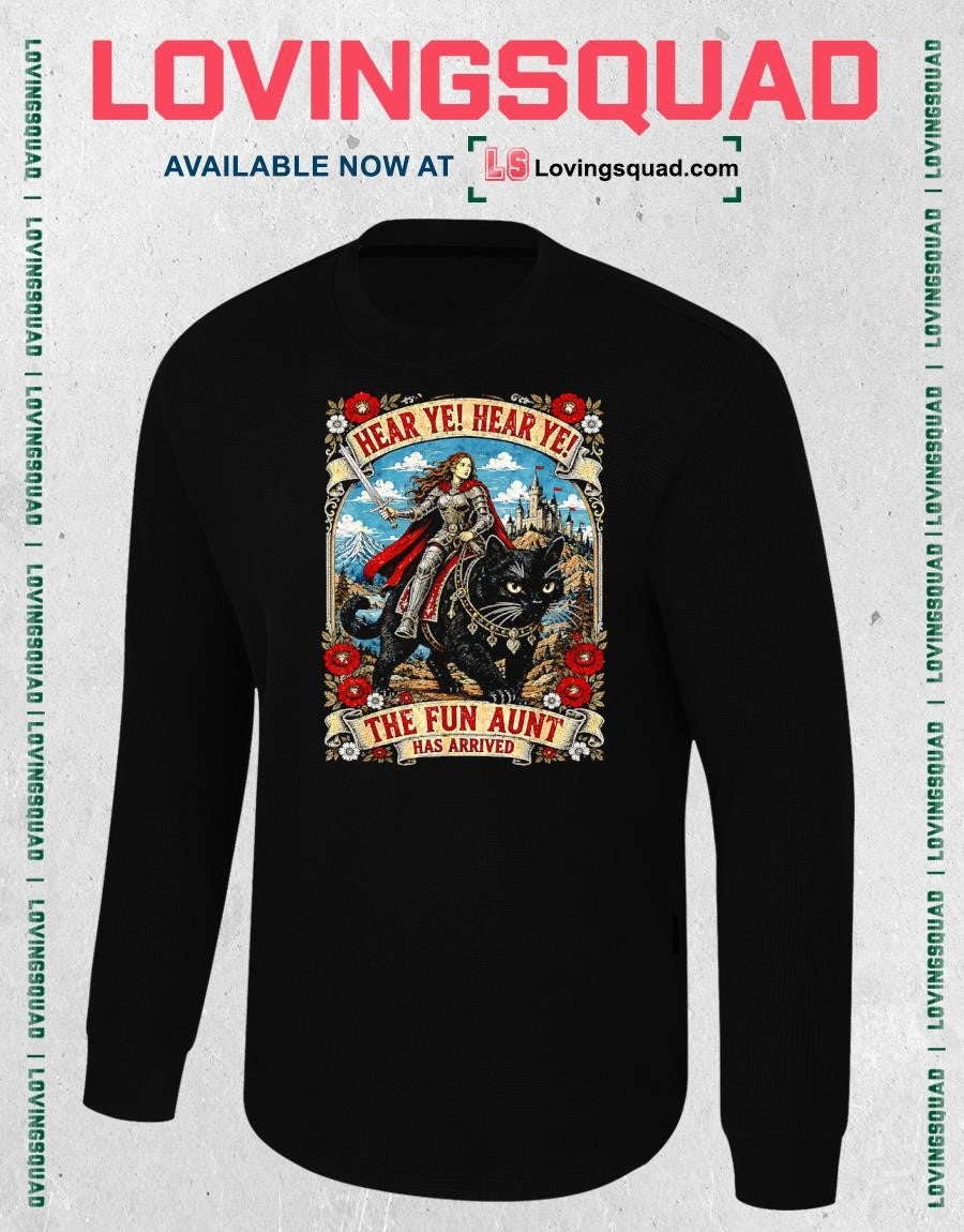 Funny Hear Ye Hear Ye The Fun Aunt Has Arrived Knight Cat T-Shirt