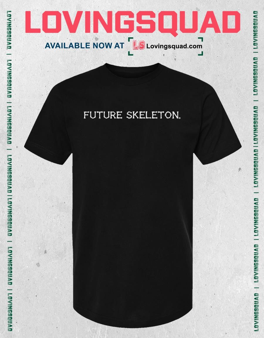 Future Skeleton bones funny humor T-shirt